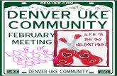 DENVER UKE COMMUNITY February... · 2016-01-27 · This magic [G] momentSo [Em] different and so newWas like any [C] otherUntil I [D] kissed youAnd then it [G] happenedIt [Em] took