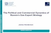 The Political and Commercial Dynamics of€¦ · The Political and Commercial Dynamics of Russia’s Gas Export Strategy James Henderson SWEDEN, ... cover its cash costs and Sakhalin