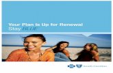 Your Plan Is Up for Renewal Stay BLUE · 2014-11-04 · Renew Your Plan Today! This is your renewal package. We will renew your policy for you, ... You’ll breathe easier thanks