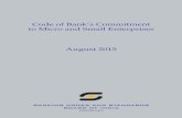 Code of Bank’s Commitment to Micro and Small Enterprises ......Code of Banks Commitment to Micro and Small Enterprises – August 2015 1.2 Application of the Code As defined in the