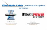 Fiber Optic Cable Qualification Update · Fiber Optic Cable are utilized to connect the computers, while maintaining electrical isolation. Their reliable operation is important for