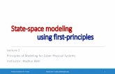 Lecture 2- State-Space Modeling...State-space modeling using first-principles Lecture 2 Principles of Modeling for Cyber-Physical Systems Instructor: Madhur Behl Principles of modeling