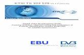 TS 103 129 - V1.1.2 - Digital Video Broadcasting (DVB); Framing … · 2014-03-21 · ETSI 7 ETSI TS 103 129 V1.1.2 (2014-03) [i.2] National Marine Electronic Association, NMEA 0183.