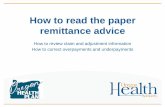 How to read the paper remittance advice to... · Claim adjustment example - Payment • The second ICN begins with “59,” meaning the provider adjusted the claim electronically.