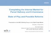 Completing the Internal Market for Parcel Delivery and E ... · Completing the Internal Market for Parcel Delivery and E-Commerce State of Play and Possible Reforms Presentation to