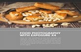 FOOD PHOTOGRAPHY WITH EXPOSURE X4...FOOD PHOTOGRAPHY WITH EXPOSURE X4 Food. Our fuel. Something we find both necessary and appealing. Catching the mouth-watering sensation when you