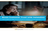 Boost Customer Trust with Validation - Symantec...Boost Customer Trust with Validation As a small to midsize business owner, you know firsthand how important it is to gain customer