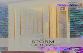 2020 STORM DOORS - ProVia · Storm Doors Non-operable sashes are secured by our color matched polycarbonate clips or an internal sash lock system. Varies by model. Extruded …