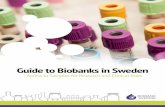 Guide to Biobanks in Sweden€¦ · they contain only sample data and no samples. The e-biobanks are established with the purpose of following the requirements of the Biobanks in