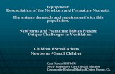 Children ≠ Small Adults Newborns ≠ Small Children€¦ · • Reduces potential pneumothorax and Chronic Lung Injury caused by over-inflation of the lungs. Roehr CC, Kelm M, Fischer
