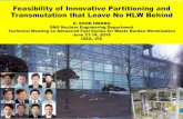 Feasibility of Innovative Partitioning and Transmutation ... · Feasibility of Innovative Partitioning and Transmutation that Leave No HLW Behind IL SOON HWANG SNU Nuclear Engineering