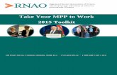 Take Your MPP to Work · Backgrounder – 2015 Take Your MPP to Work™ What is Take Your MPP to Work™? This is RNAO’s 15th year organizing Take Your MPP to Work™. In 2001,