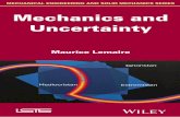 Mechanics and Uncertainty - download.e-bookshelf.de€¦ · Mechanics and Uncertainty Maurice Lemaire MECHANICAL ENGINEERING AND SOLID MECHANICS SERIES