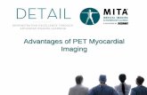 Advantages of PET Myocardial Imaging€¦ · Merhige ME, Breen WJ, Shelton V, et al. Impact of myocardial perfusion imaging with PET and (82)Rb on downstream invasive procedure utilization,