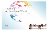 Touching An Intelligent World - huawei€¦ · everyone, everywhere. Huawei's Global Industry Vision 2025 describes 10 exciting trends that are shaping the future and inspiring a