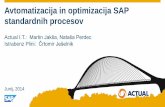 Avtomatizacija in optimizacija SAP standardnih procesovsapvod.edgesuite.net/SAP_Forum/sapforumslovenija/2014/pdfs/02... · Actual I.T.: Martin Jakša, Nataša Perdec Istrabenz Plini: