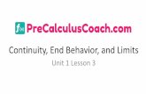 Continuity, End Behavior, and Limits … · Continuity, End Behavior, and Limits The graph of a continuous functionhas no breaks, holes, or gaps. You can trace the graph of a continuous