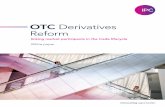 OTC Derivatives Reform - IPCinfo.ipc.com/rs/868-EGH-217/images/otcderivativesreform-whitepape… · OTC derivatives reform 5 Connectivity for players in the New World of OTC Derivatives