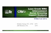 Leon Creek WRC Interconnect Aerial Crossing Impact Analysis€¦ · TFMA Fall 2012 Wesley Young, P.E., CFM CPY Jeff Wouters, P.E. CPY Leon Creek WRC Interconnect Aerial Crossing Impact