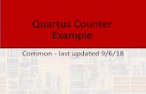 Quartus Counter Example - Milwaukee School of Engineering€¦ · Common 3 © tj Quartus Counter Example •Flow MyDesign.vhdl MyDesign_tb.vhdl MyDesign_de10.vhdl