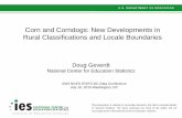Corn and Corndogs: New Developments in Rural ...€¦ · Corn and Corndogs: New Developments in Rural Classifications and Locale Boundaries Doug Geverdt National Center for Education
