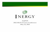 NAPTP Investor Conference Presentation vFINALs2.q4cdn.com/398504439/files/doc_presentations/2012/NRGY_NAP… · NAPTP 2012 MLP Investor Conference May 23, 2012. 2 Forward Looking