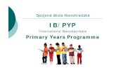 PYP Spojená kola Novohradská - GJH · through intercultural understanding and respect. ... documents in relation to students, teachers as well as other school employees. Primary