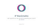 5º Barómetro - Splio€¦ · 2014: iPhone el rey de los dispositivos Una vez analizados los datos de aperturas de email marketing generales, es interesante estudiar en qué dispositivos