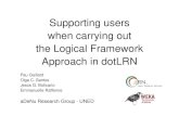 Supporting users when carrying out the Logical Framework ... Users in the Logical... · Supporting users when carrying out the Logical Framework Approach in dotLRN Pau Gaillard Olga