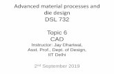 DSL 732 Topic 6 CADweb.iitd.ac.in/~jay/dsl732/topics/cad/dsl732_topic6_cad_v5_08Sept2… · •Vinod Khosla, IIT Delhi alumnus article = AI in CAD •Generative Design –the next