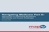 Navigating Medicare Part D: Approaches to Addressing ...€¦ · Imbalance between fleibilit and protections Narroer formularies for lo-income enrollees Lacking access to resources
