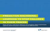 PREDICTIVE MACHINING: LEARNING TO STOP FAILURES ... - Makino€¦ · also can send alerts directly to Makino’s service team. While an internet connection is required at Level 3,