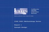 California Health Interview Survey€¦ · CALIFORNIA HEALTH INTERVIEW SURVEY CHIS 2001 METHODOLOG Y SERIES REPORT 1 SAMPLE DESIGN August 2002 (rev 1/9/03) This report was prepared