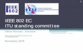 IEEE 802 EC ITU standing committee€¦ · A general patent statement and licensing declaration may be submitted using the form available at the ITU-T website. • 3.1.6 By making