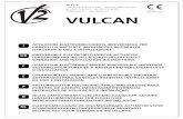 V2S.p.A. - Autogate Systems · La nuova serie di attuatori VULCAN, è stata studiata per automatizzare cancelli a battente con ante fino a 800 Kg di peso, lunghe fino a 3 m a seconda