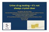 K. Moberg - Urine Drug Testing—It’s Not Always Crystal Clear · Urine drug testing—it’s not always crystal clear Kirk Moberg, MD, PhD, FASAM Executive Medical Director, UnityPoint