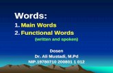 Words - Universitas Negeri Yogyakartastaff.uny.ac.id/sites/default/files/pendidikan/Dr. Ali Mustadi, S.Pd, M... · 2.Functional Words (written and spoken) Dosen Dr. Ali Mustadi, M.Pd