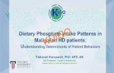 Dietary Phosphate Intake Patterns in Malaysian HD patients ...€¦ · Dietary Phosphate Intake Patterns in Malaysian HD patients: Understanding Determinants of Patient Behaviors