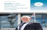 Guide to the NEBOSH National Diploma in Occupational ... · NEBOSH is intending to apply for the NEBOSH National Diploma in Occupational Health and Safety (November 2015 specification)