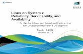 Linux on System z Reliability, Servicability, and Availability€¦ · Serviceability (RAS). This presentation describes how customers running Linux on System will benefit from the