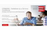 CON8260 -Database as a Service Cookbook - Oracle€¦ · Database Consolidation Consolidated Database Replay Workload ScaleUp Time-Shifting, WorkloadFolding Schema Consolidation Scale-up
