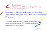 Beginner’s Guide to Preparing Quality Assurance Project ...€¦ · assurance (QA) and quality control (QC) will be incorporated into technical activities to ensure that the data