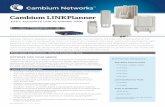 Cambium LINKPlanner - datacentrehardware.com€¦ · equipment with the correct configuration for the desired performance and reliability. Cambium has de-veloped the LINKPlanner tool