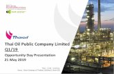 Thai Oil Public Company Limited Q1/19 · -1-Thai Oil Public Company Limited Q1/19 Opportunity Day Presentation 21 May 2019 Time : 13.00 - 14.00 hrs. Venue : Stock Exchange of Thailand,