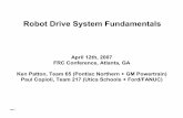 Robot Drive System Fundamentals€¦ · FIRST Drive Systems 4/12/2007 Copioli & Patton page 1 Robot Drive System Fundamentals April 12th, 2007 FRC Conference, Atlanta, GA Ken Patton,
