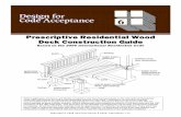 Prescriptive Residential Wood Deck Construction Guide€¦ · ANSI/ASME B18.6.1. Bolts and lag screws shall meet the requirements of ANSI/ASME B18.2.1. 4. To resist corrosion, the