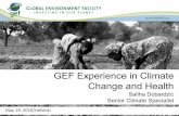 GEF Experience in Climate Change and Health · GEF Experience in Climate Change and Health Saliha Dobardzic Senior Climate Specialist . About the GEF • UN Framework Convention on