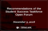Recommendations of the Student Success Taskforce Open Forumprovost.tamu.edu/.../pdfs-initiatives-StudentSuccess/OpenForumFinal… · 1. With Student Affairs, develop programming &
