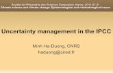 Uncertainty management in the IPCC - Minh Ha Duongminh.haduong.com/files/...CLMPS14-Nancy-UncertaintyManagementI… · Uncertainty management in the IPCC Minh Ha-Duong, CNRS haduong@cired.fr.