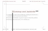 Bootstrap and Jackknife - Harvard Universitystat221/spring-2006/intro/bootstrap.pdf · Bootstrap and Jackknife • in Statistics, we deal with the difﬁculty of ﬁnding the distribution